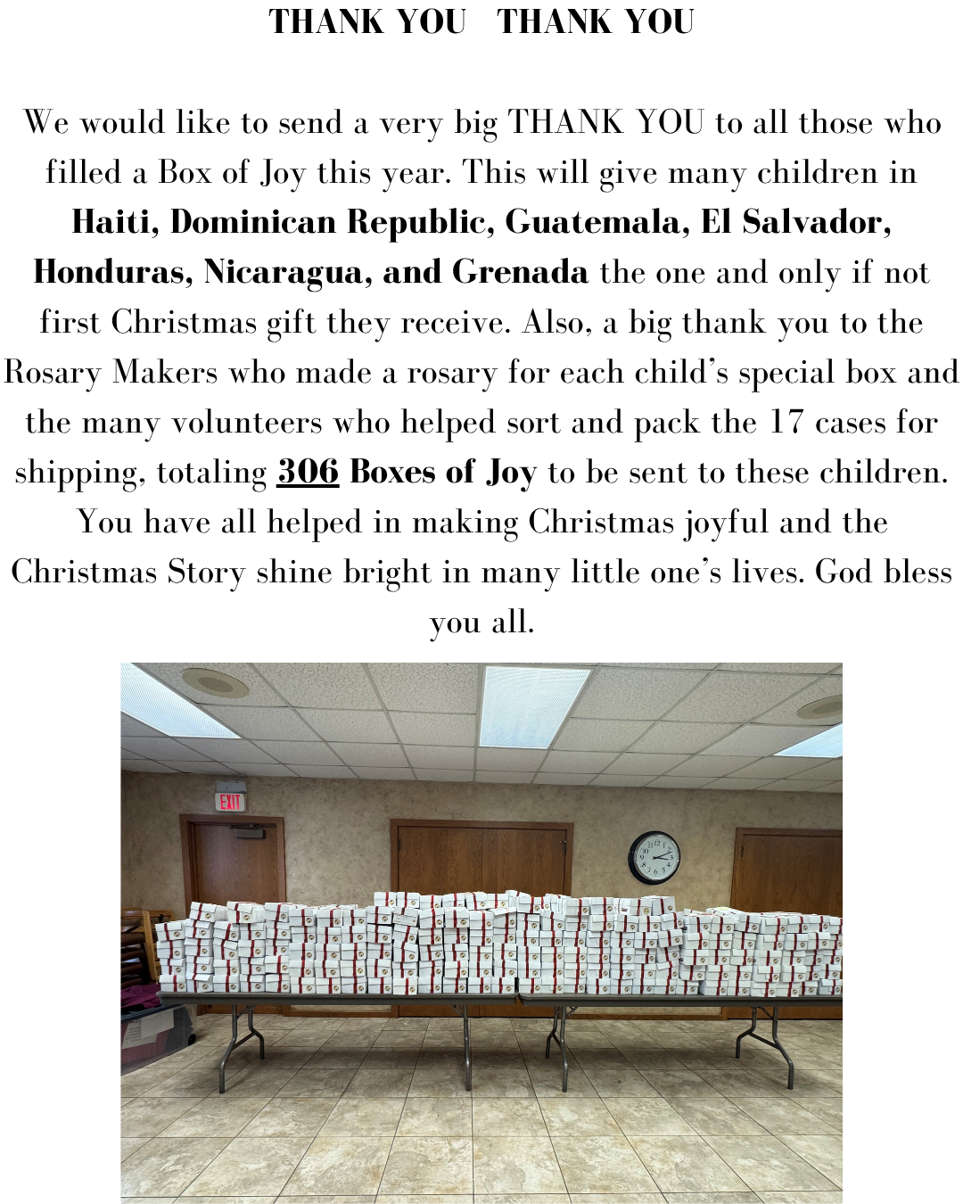 THANK YOU thank you We would like to send a very big THANK YOU to all those who filled a Box of Joy this year. This will give many children in Haiti, Dominican Republic, Guatemala, El Salvador, Ho